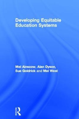 Developing Equitable Education Systems - Mel Ainscow,Alan Dyson,Sue Goldrick - cover
