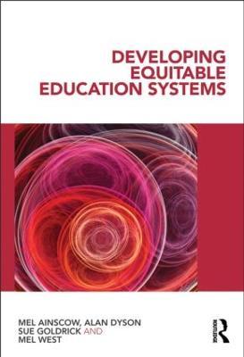Developing Equitable Education Systems - Mel Ainscow,Alan Dyson,Sue Goldrick - cover