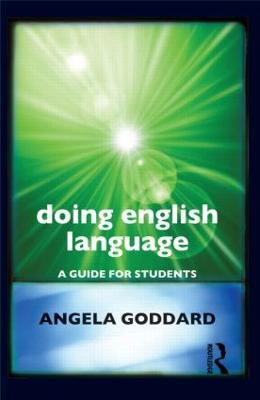 Doing English Language: A Guide for Students - Angela Goddard - cover