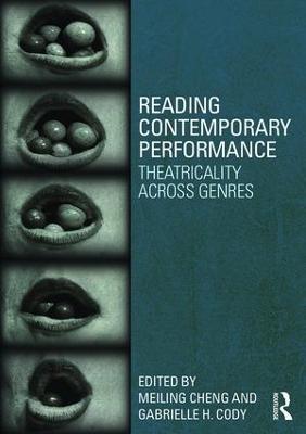 Reading Contemporary Performance: Theatricality Across Genres - cover