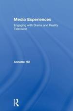 Media Experiences: Engaging with Drama and Reality Television