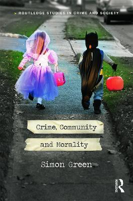 Crime, Community and Morality - Simon Green - cover