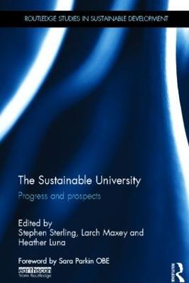 The Sustainable University: Progress and prospects - cover