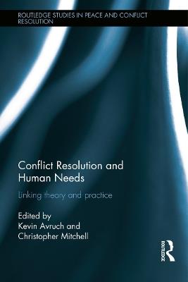 Conflict Resolution and Human Needs: Linking Theory and Practice - cover