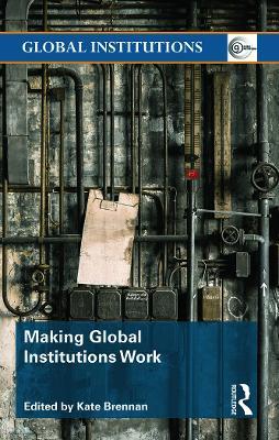Making Global Institutions Work - cover