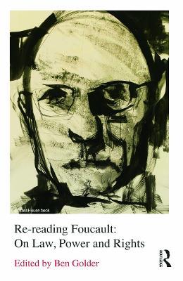 Re-reading Foucault: On Law, Power and Rights - cover