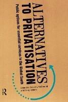 Alternatives to Privatization: Public Options for Essential Services in the Global South - cover