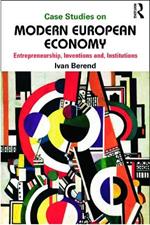 Case Studies on Modern European Economy: Entrepreneurship, Inventions, and Institutions