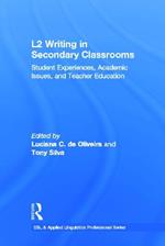 L2 Writing in Secondary Classrooms: Student Experiences, Academic Issues, and Teacher Education