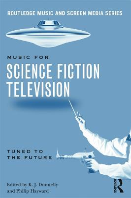 Music in Science Fiction Television: Tuned to the Future - cover