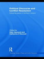 Political Discourse and Conflict Resolution: Debating Peace in Northern Ireland