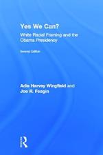 Yes We Can?: White Racial Framing and the Obama Presidency