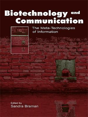Biotechnology and Communication: The Meta-Technologies of Information - cover