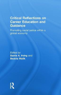 Critical Reflections on Career Education and Guidance: Promoting Social Justice within a Global Economy - cover