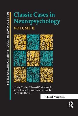 Classic Cases in Neuropsychology, Volume II - cover