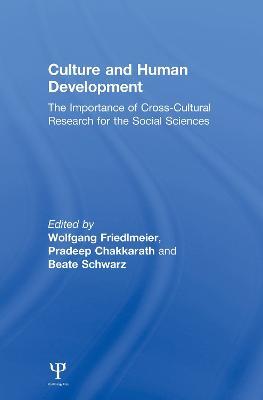 Culture and Human Development: The Importance of Cross-Cultural Research for the Social Sciences - cover