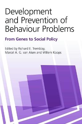 Development and Prevention of Behaviour Problems: From Genes to Social Policy - cover
