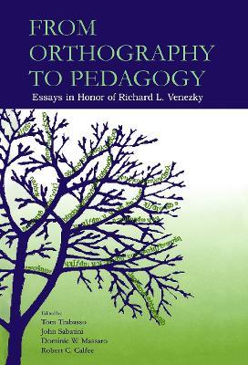 From Orthography to Pedagogy: Essays in Honor of Richard L. Venezky - cover