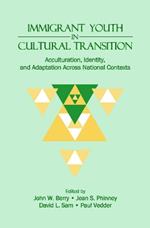 Immigrant Youth in Cultural Transition: Acculturation, Identity, and Adaptation Across National Contexts