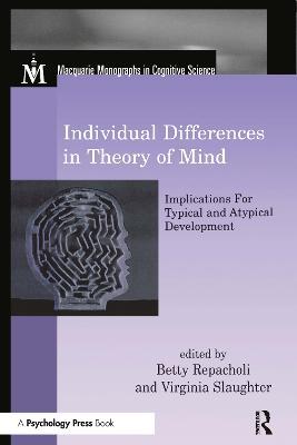 Individual Differences in Theory of Mind: Implications for Typical and Atypical Development - cover