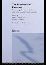 The Economics of Palestine: Economic Policy and Institutional Reform for a Viable Palestine State