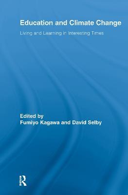 Education and Climate Change: Living and Learning in Interesting Times - cover