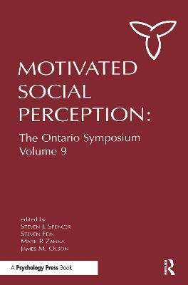 Motivated Social Perception: The Ontario Symposium, Volume 9 - cover