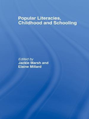 Popular Literacies, Childhood and Schooling - Jackie Marsh,Elaine Millard - cover