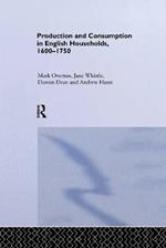 Production and Consumption in English Households 1600-1750