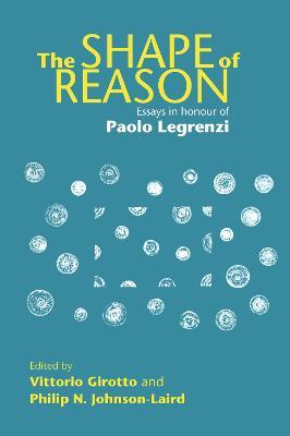 The Shape of Reason: Essays in Honour of Paolo Legrenzi - cover