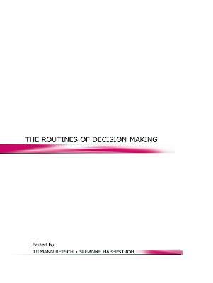 The Routines of Decision Making - cover