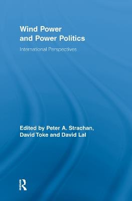 Wind Power and Power Politics: International Perspectives - cover