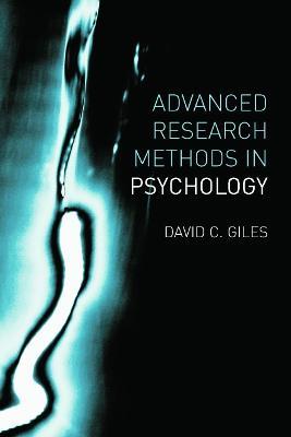 Advanced Research Methods in Psychology - David Giles - cover
