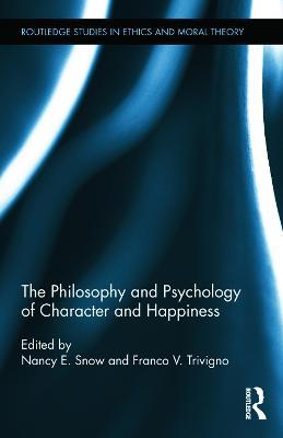 The Philosophy and Psychology of Character and Happiness - cover