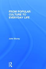 From Popular Culture to Everyday Life