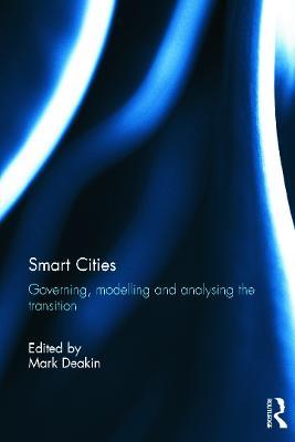 Smart Cities: Governing, Modelling and Analysing the Transition - cover
