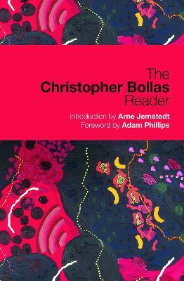 The Christopher Bollas Reader - Christopher Bollas - cover
