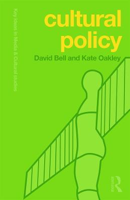 Cultural Policy - David Bell,Kate Oakley - cover
