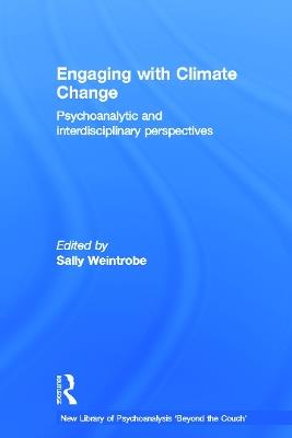 Engaging with Climate Change: Psychoanalytic and Interdisciplinary Perspectives - cover