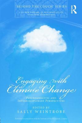 Engaging with Climate Change: Psychoanalytic and Interdisciplinary Perspectives - cover