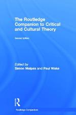 The Routledge Companion to Critical and Cultural Theory