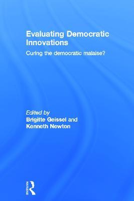 Evaluating Democratic Innovations: Curing the Democratic Malaise? - cover