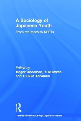 A Sociology of Japanese Youth: From Returnees to NEETs - cover