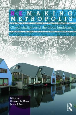 Remaking Metropolis: Global Challenges of the Urban Landscape - cover