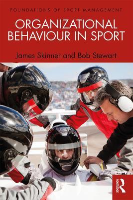 Organizational Behaviour in Sport - James Skinner,Bob Stewart - cover