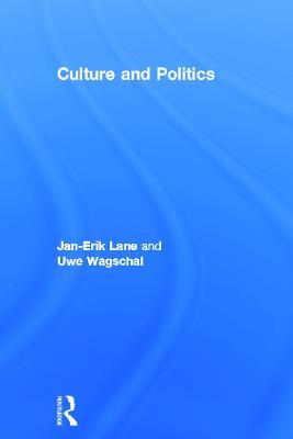 Culture and Politics - Jan-Erik Lane,Uwe Wagschal - cover