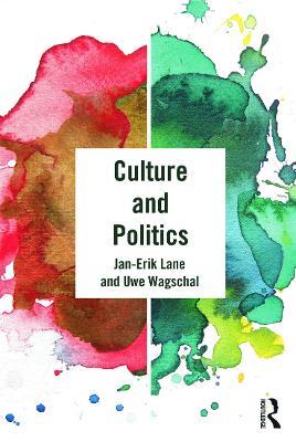 Culture and Politics - Jan-Erik Lane,Uwe Wagschal - cover