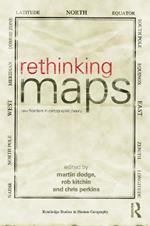 Rethinking Maps: New Frontiers in Cartographic Theory