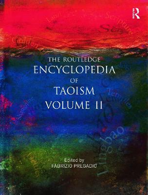 The Routledge Encyclopedia of Taoism: Volume Two: M-Z - cover