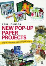 New Pop-Up Paper Projects: Step-by-step paper engineering for all ages